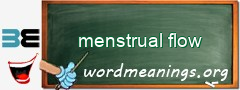 WordMeaning blackboard for menstrual flow